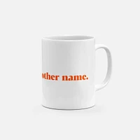 A Rose by Any Other Name 11oz Mug