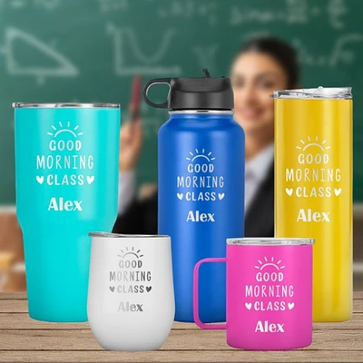 Good Morning Class Personalised With Name Tumbler, Teacher Appreciation, Teacher Travel Mug, Gift for teacher