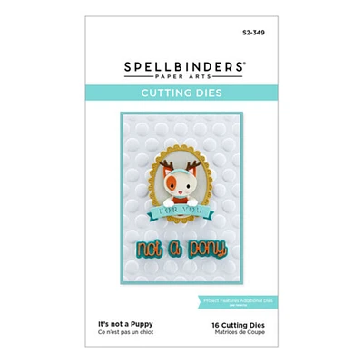 Spellbinders It's Not A Puppy Cutting Dies