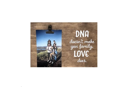 Decorative Wood Clip Frame: DNA Doesn't Make Family