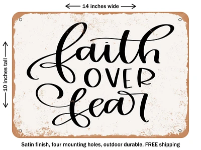 DECORATIVE METAL SIGN - Faith Over Fear - 5 - Vintage Rusty Look