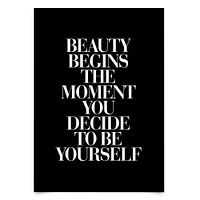 Beauty Begins The Moment You Decide To Be Yourself Serif Black by Motivated Type Poster