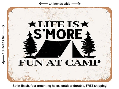 DECORATIVE METAL SIGN - Life is Smore Fun At Camp - Vintage Rusty Look