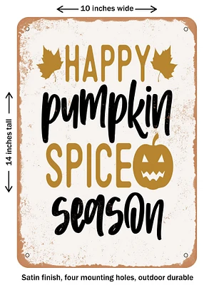 DECORATIVE METAL SIGN - Happy Pumpkin Spice Season