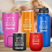 My Heart Belongs to Mummy: Mother's Day, Birthday Gift to Mom, Mother in Law, Custom Name Tumbler, Mom Mug, Stainless Steel Cup