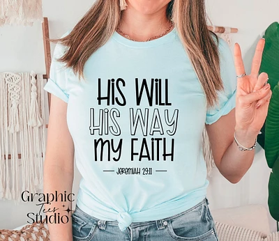 His Will His Way My Faith Christian T-shirt