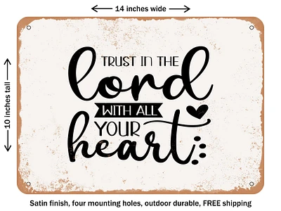 DECORATIVE METAL SIGN - Trust In the Lord With All Your Heart - Vintage Rusty Look