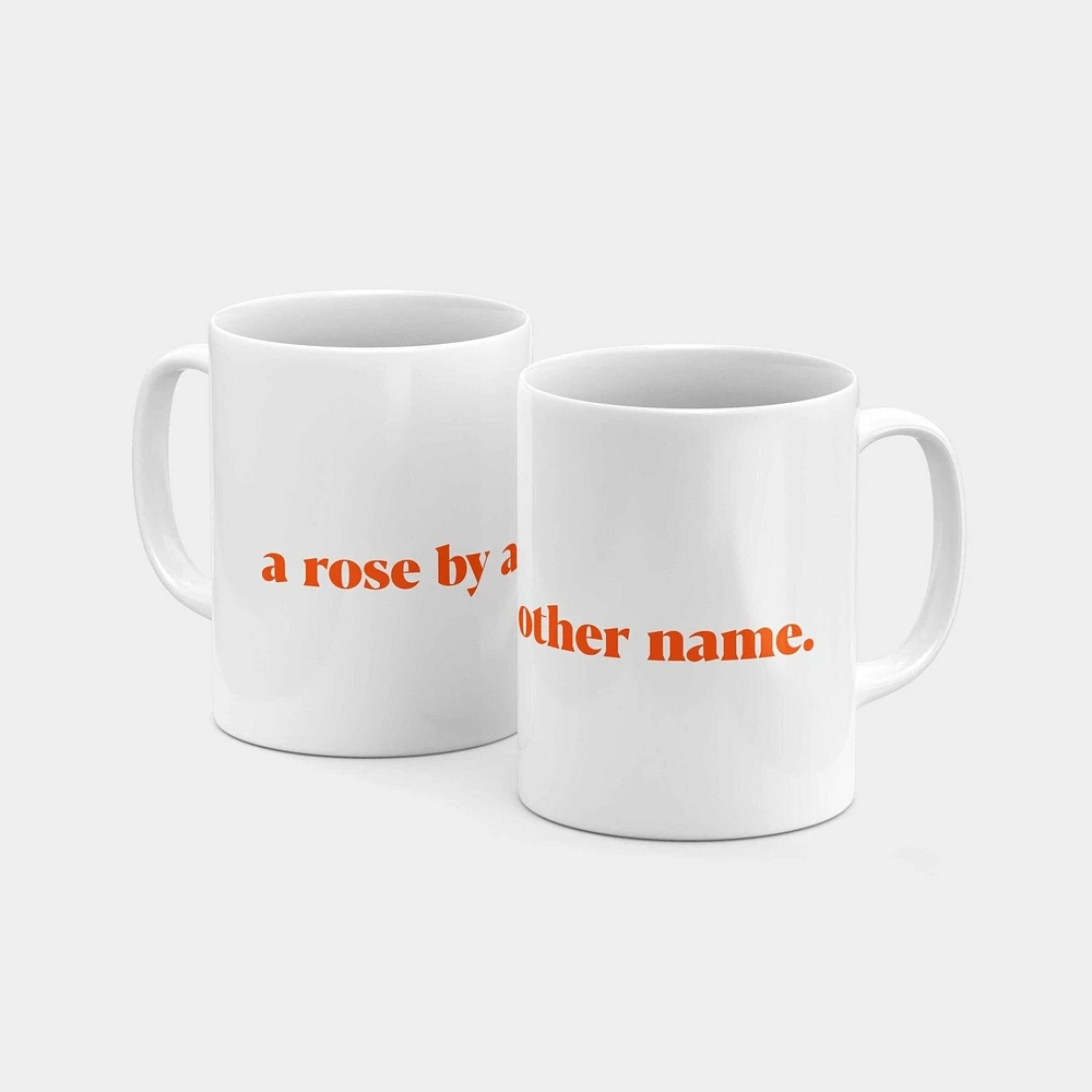 A Rose by Any Other Name 11oz Mug