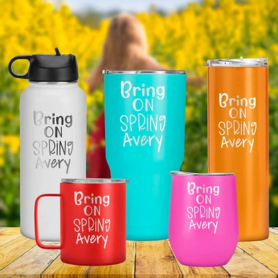 Bring on Spring Customize Name Tumbler, Gift for Her, Mom, Daughter, Any Special Women, Spring Tumbler
