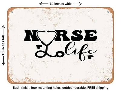 DECORATIVE METAL SIGN - Nurse Life6 - Vintage Rusty Look