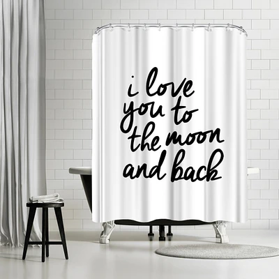 I Love You To The Moon And Back by Motivated Type Shower Curtain 71" x 74"