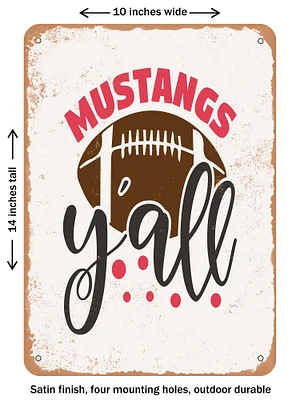 DECORATIVE METAL SIGN - Mustangs Y'all  - Vintage Rusty Look