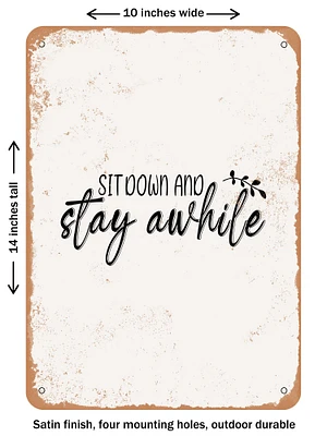 DECORATIVE METAL SIGN - Sit Down and Stay Awhile