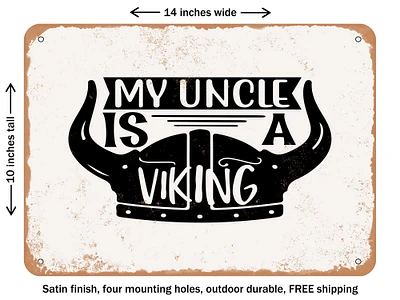 DECORATIVE METAL SIGN - My Uncle is a Viking - Vintage Rusty Look