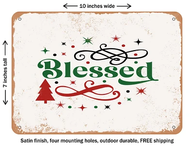 DECORATIVE METAL SIGN - Blessed - 5 - Vintage Rusty Look