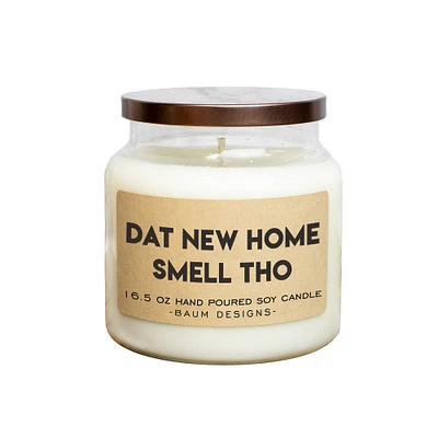Dat New Home Smell Tho Soy Candle