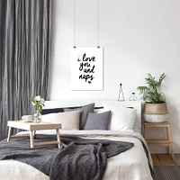 I Love You And Naps by Motivated Type  Poster - Americanflat