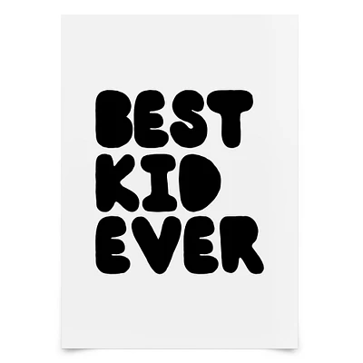 Best Kid Ever by Motivated Type  Poster - Americanflat