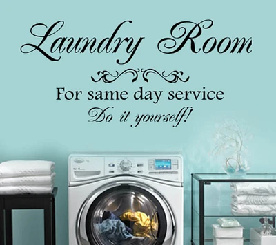 Laundry Room - For Same Day Service Do it Yourself - Vinyl Wall Art Lettering Quotes Words Decal Decor - 1007