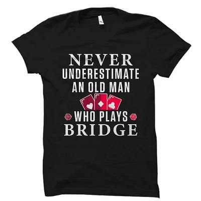 Bridge Game Shirt. Bridge Game Gift. Bridge Player Shirt. Bridge Shirt. Bridge T-Shirt. Bridge Gift. Bridge Player Gift. Bridge Game