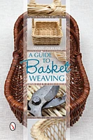 A Guide to Basket Weaving