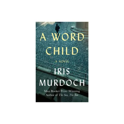 A Word Child - by Iris Murdoch (Paperback)