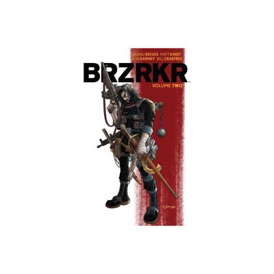 Brzrkr Vol. 2 - by Keanu Reeves & Matt Kindt (Paperback)