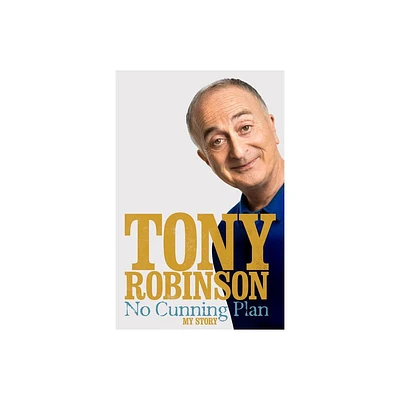 No Cunning Plan - by Tony Robinson (Paperback)