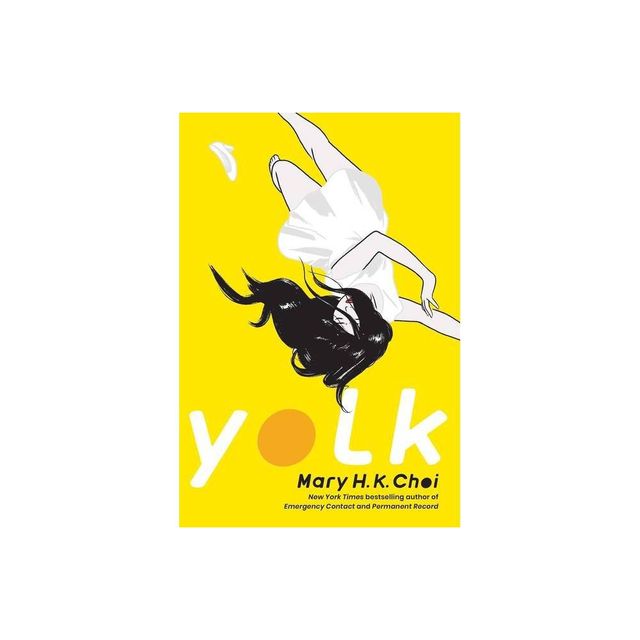 Yolk - by Mary H K Choi (Paperback)