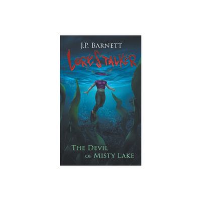 The Devil of Misty Lake - (Lorestalker) by J P Barnett (Paperback)