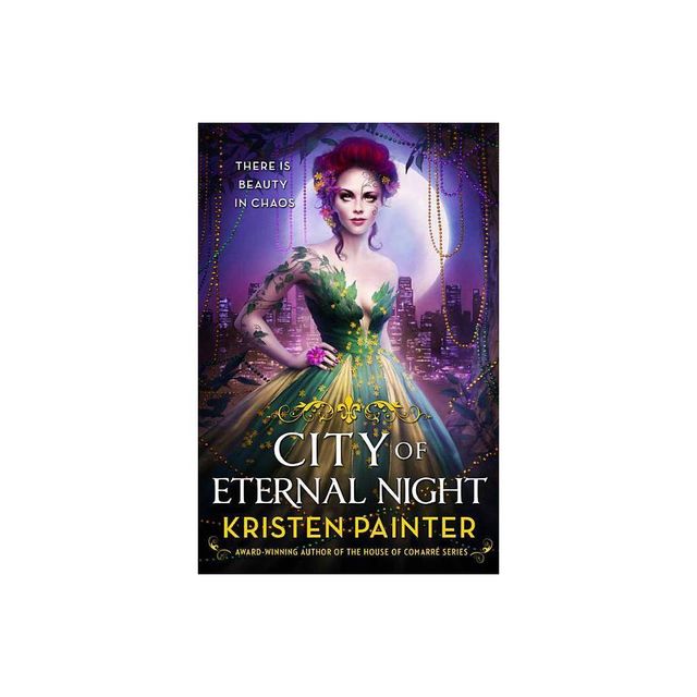 City of Eternal Night - (Crescent City) by Kristen Painter (Paperback)