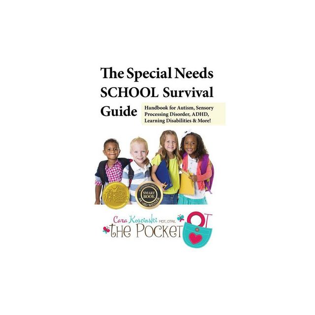 The Special Needs School Survival Guide - by Cara Koscinski (Paperback)