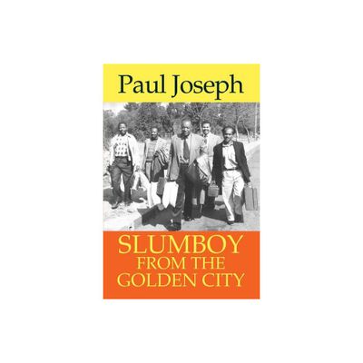 Slumboy from the Golden City - by Paul Joseph (Paperback)