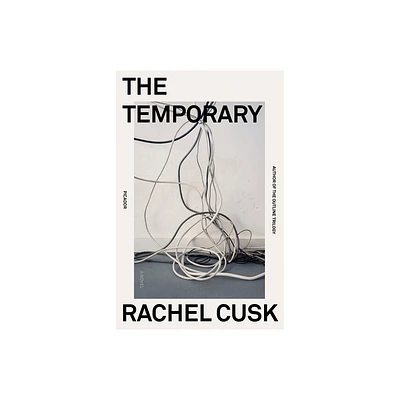 The Temporary - by Rachel Cusk (Paperback)