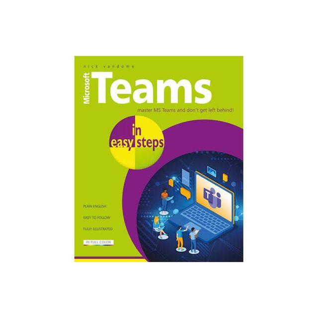 Microsoft Teams in Easy Steps - by Nick Vandome (Paperback)