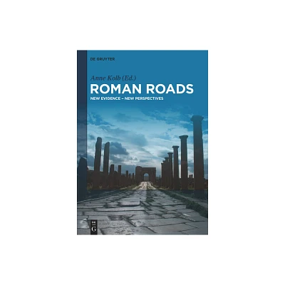 Roman Roads - by Anne Kolb (Paperback)