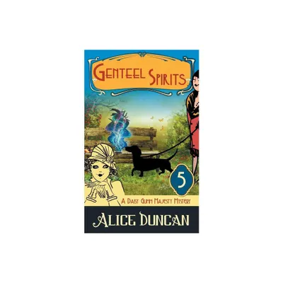 Genteel Spirits (a Daisy Gumm Majesty Mystery, Book 5) - by Alice Duncan (Paperback)