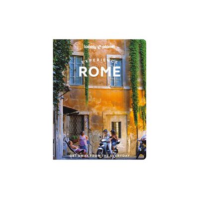 Lonely Planet Experience Rome - (Travel Guide) by Elisa Colarossi & Angela Corrias & Angelo Zinna (Paperback)