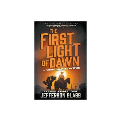 The First Light of Dawn - (Conor Armenta Mystery) by Jefferson Glass (Paperback)