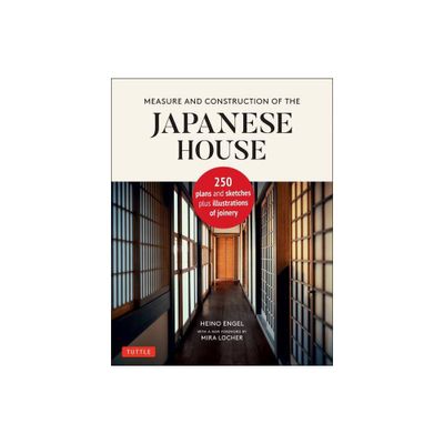 Measure and Construction of the Japanese House - by Heino Engel (Hardcover)