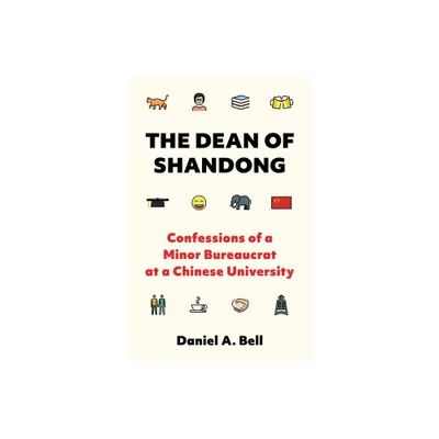 The Dean of Shandong - by Daniel a Bell (Hardcover)