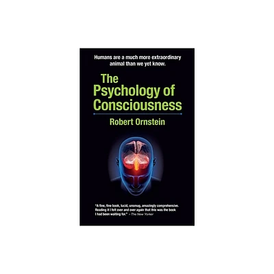 The Psychology of Consciousness - (Psychology of Conscious Evolution Trilogy) 4th Edition by Robert Ornstein (Paperback)