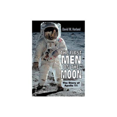 The First Men on the Moon - by David M Harland (Paperback)