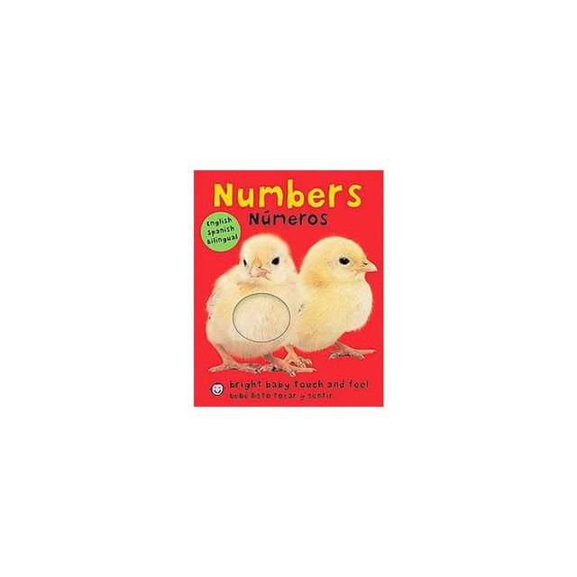 Numbers / Numeros ( Bright Baby Touch & Feel Numeros / Bebe Listo Libro De Texturas) (Bilingual) by Roger Priddy (Board Book)