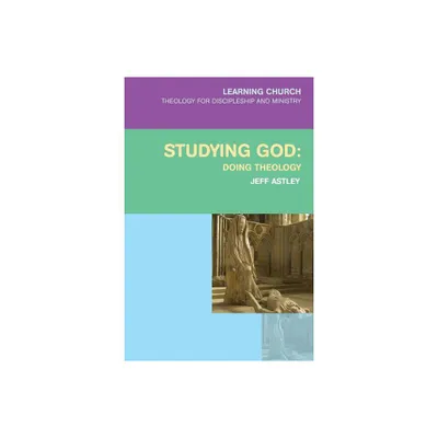 Studying God - (Learning Church) by Jeff Astley (Paperback)