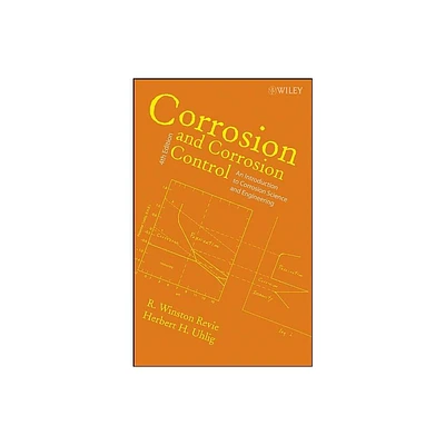 Corrosion Control 4e - 4th Edition by R Winston Revie (Hardcover)