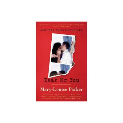 Dear Mr. You - by Mary -Louise Parker (Paperback)