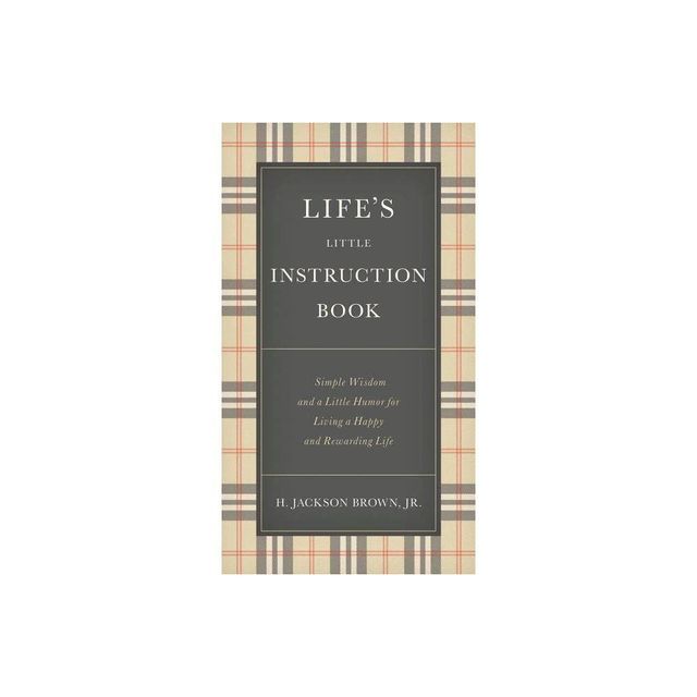 Lifes Little Instruction Book - by H Jackson Brown (Hardcover)