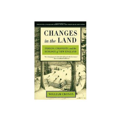 Changes in the Land - by William Cronon (Paperback)