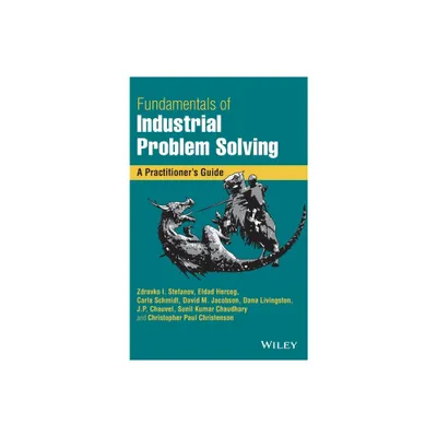 Fundamentals of Industrial Problem Solving - (Hardcover)